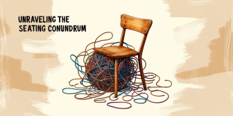Unraveling the Seating Conundrum